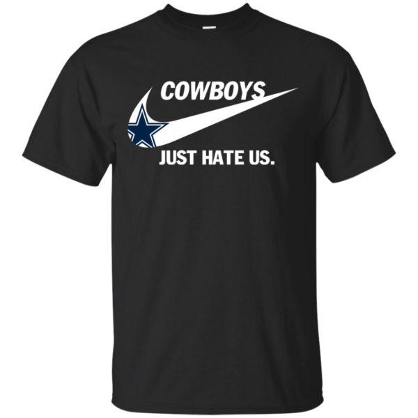 image 309 600x600px Cowboys Just Hate Us T Shirts, Hoodies, Tank Top