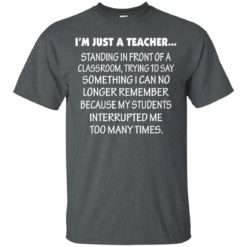 image 418 247x247px I'm Just A Teacher Standing In Front Of A Classroom T Shirts, Hoodies, Tank Top