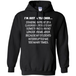 image 420 247x247px I'm Just A Teacher Standing In Front Of A Classroom T Shirts, Hoodies, Tank Top
