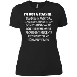 image 423 247x247px I'm Just A Teacher Standing In Front Of A Classroom T Shirts, Hoodies, Tank Top