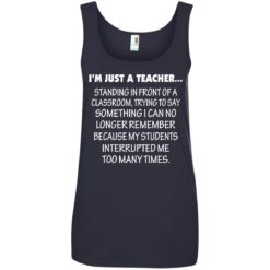 image 427 247x247px I'm Just A Teacher Standing In Front Of A Classroom T Shirts, Hoodies, Tank Top