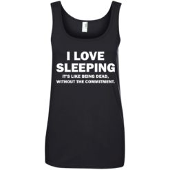 image 448 247x247px I Love Sleeping It's Like Being Dead T Shirts, Hoodies, Tank Top