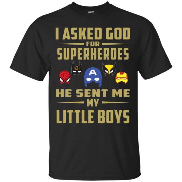 image 450 600x600px I Asked God For Superheroes He Sent Me My Little Boys T Shirts, Hoodies, Tank Top