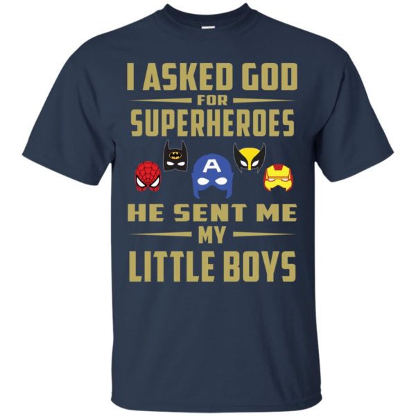 image 452 600x600px I Asked God For Superheroes He Sent Me My Little Boys T Shirts, Hoodies, Tank Top