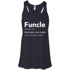 image 47 247x247px Funcle Definition Like a dad, only cooder t shirts, hoodies, tank