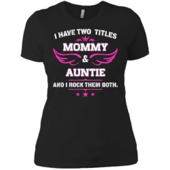 image 480 247x247px I have two titles Mommy and Auntie t shirt, tank top, sweater