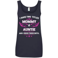 image 484 247x247px I have two titles Mommy and Auntie t shirt, tank top, sweater