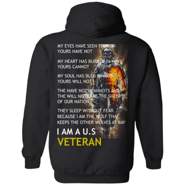 image 6 600x600px I am a US Veteran my eyes have seen things yours have not back side t shirt, hoodies