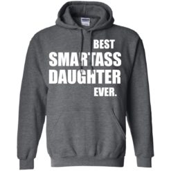 image 658 247x247px Best Smartass Daughter Ever T Shirts, Hoodies, Tank