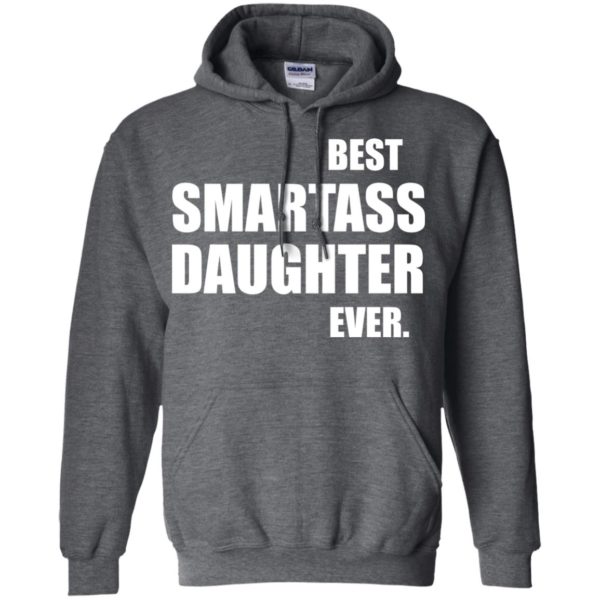 image 658 600x600px Best Smartass Daughter Ever T Shirts, Hoodies, Tank