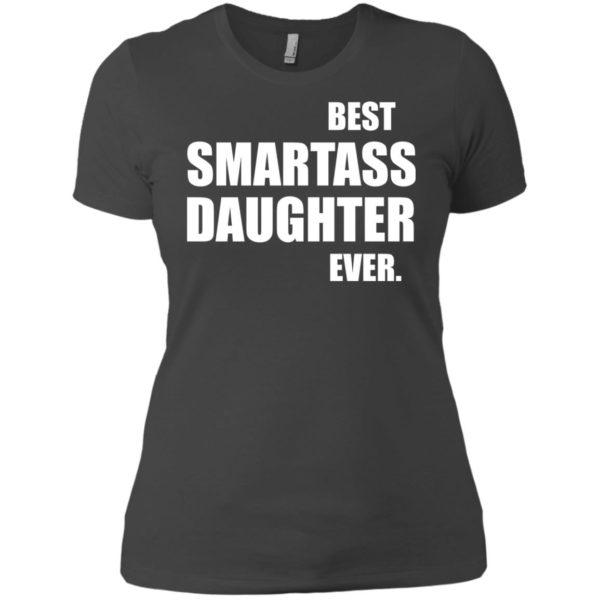 image 660 600x600px Best Smartass Daughter Ever T Shirts, Hoodies, Tank