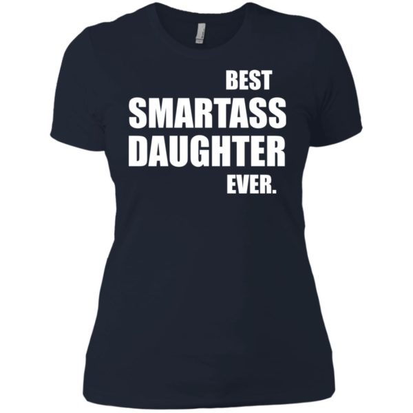 image 661 600x600px Best Smartass Daughter Ever T Shirts, Hoodies, Tank