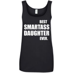 image 662 247x247px Best Smartass Daughter Ever T Shirts, Hoodies, Tank
