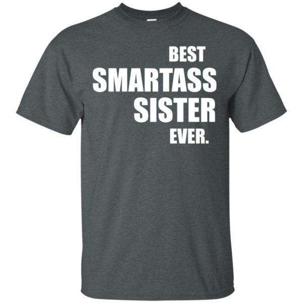 image 665 600x600px Best Smartass Sister Ever T Shirts, Hoodies, Tank Top