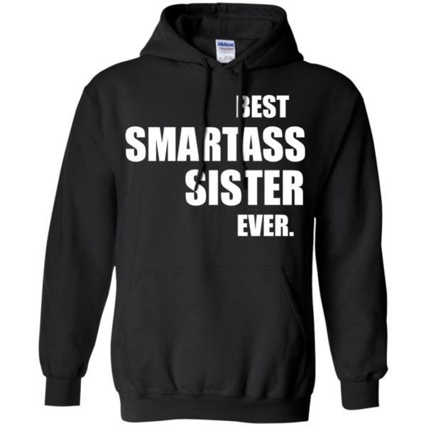 image 667 600x600px Best Smartass Sister Ever T Shirts, Hoodies, Tank Top