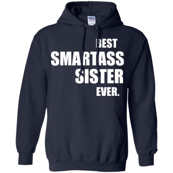 image 668 600x600px Best Smartass Sister Ever T Shirts, Hoodies, Tank Top