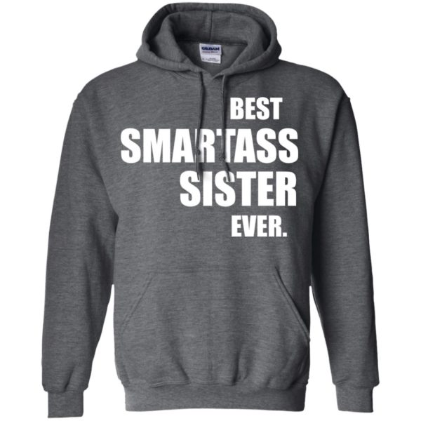 image 669 600x600px Best Smartass Sister Ever T Shirts, Hoodies, Tank Top