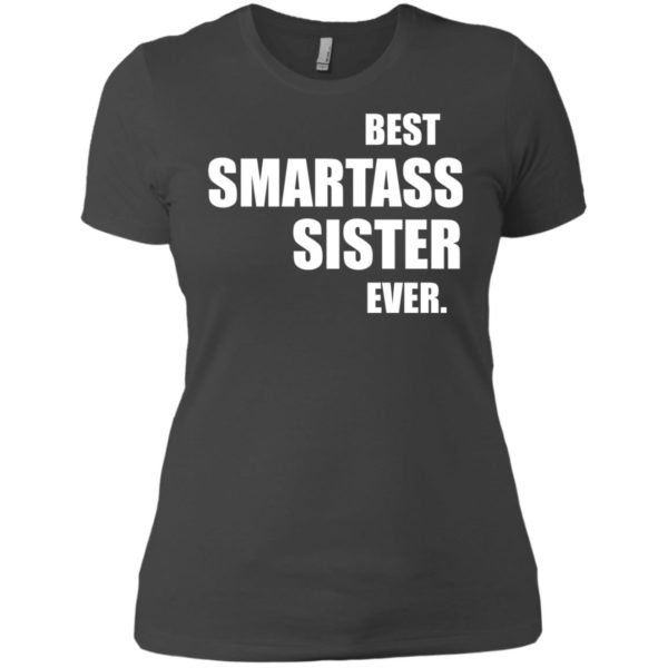 image 671 600x600px Best Smartass Sister Ever T Shirts, Hoodies, Tank Top