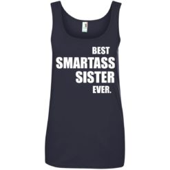 image 674 247x247px Best Smartass Sister Ever T Shirts, Hoodies, Tank Top