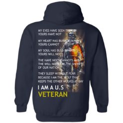 image 7 247x247px I am a US Veteran my eyes have seen things yours have not back side t shirt, hoodies