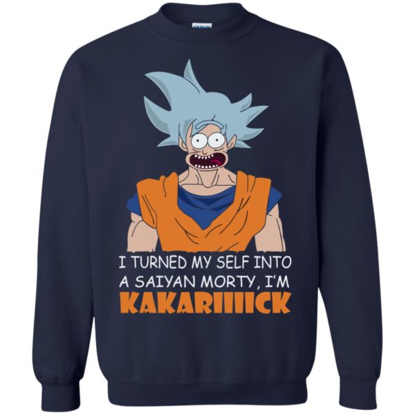 image 733 600x600px Goku and Morty: I Turned My Self Into A Saiyan Morty, I’m Kakariiiick T Shirts, Hoodies, Tank