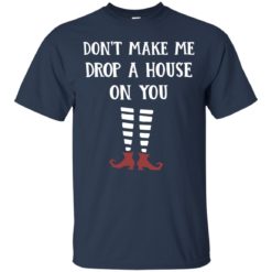 image 803 247x247px Wizard of Oz: Don't Make Me Drop A House On You T Shirts, Hoodies, Tank