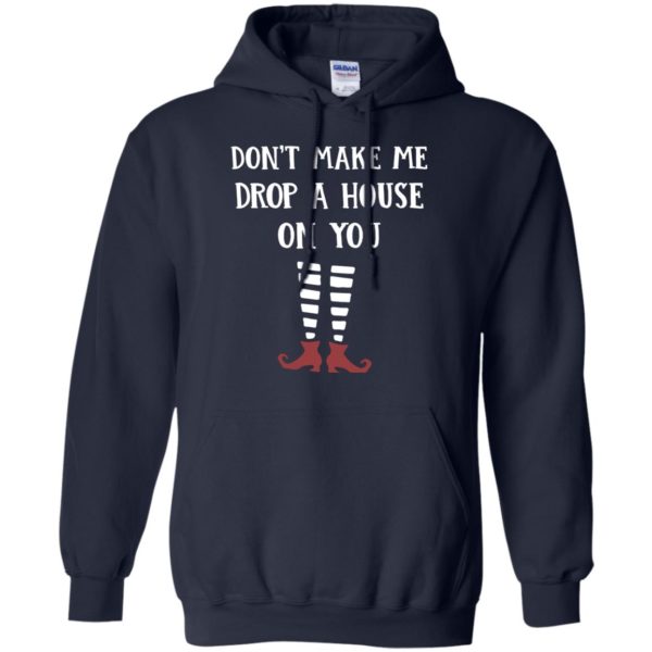 image 805 600x600px Wizard of Oz: Don't Make Me Drop A House On You T Shirts, Hoodies, Tank