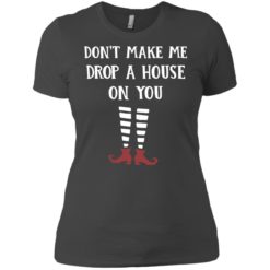 image 808 247x247px Wizard of Oz: Don't Make Me Drop A House On You T Shirts, Hoodies, Tank