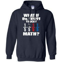 image 838 247x247px What If Dr Seuss Taught Math T Shirts, Hoodies, Tank Top