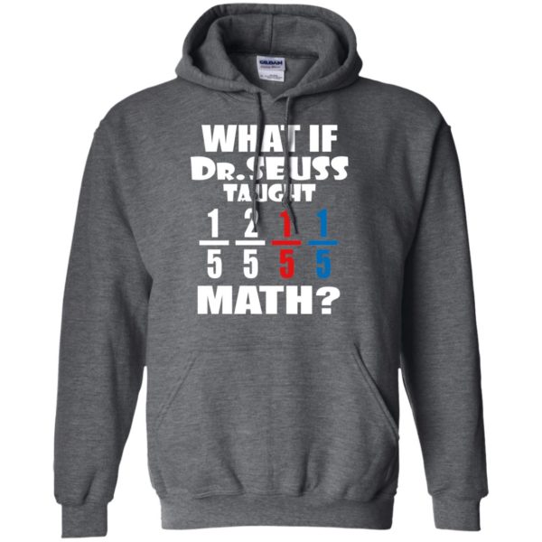 image 839 600x600px What If Dr Seuss Taught Math T Shirts, Hoodies, Tank Top