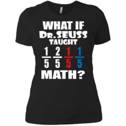 image 840 247x247px What If Dr Seuss Taught Math T Shirts, Hoodies, Tank Top