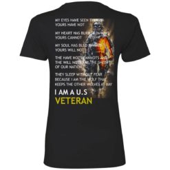 image 9 247x247px I am a US Veteran my eyes have seen things yours have not back side t shirt, hoodies