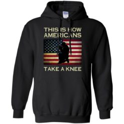 image 922 247x247px This Is How Americans Americans Take A Knee T Shirts, Hoodies, Tank