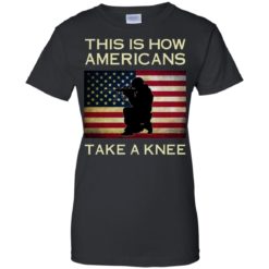 image 927 247x247px This Is How Americans Americans Take A Knee T Shirts, Hoodies, Tank
