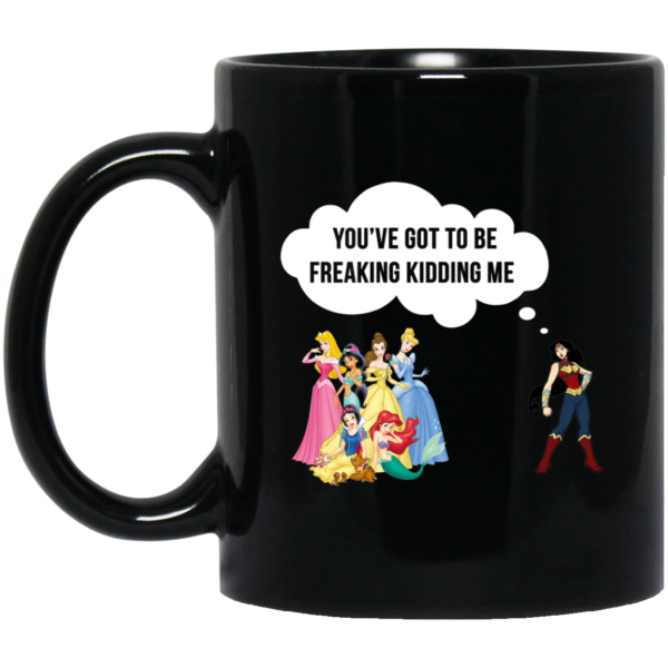 image 93 600x600px Wonder Woman vs Disney Princes You've Got To Be Freaking Kidding Me Coffee Mug