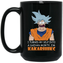 image 98 247x247px I Turned My Self Into A Saiyan Morty I'm Kakariiiick Coffee Mug