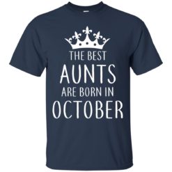 image 110 247x247px The Best Aunts Are Born In October T Shirts, Hoodies, Tank Top