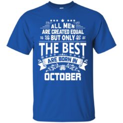 image 1103 247x247px Jason Statham: All Men Are Created Equal The Best Are Born In October T Shirts