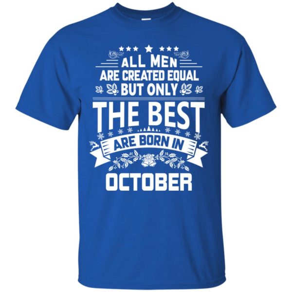 image 1103 600x600px Jason Statham: All Men Are Created Equal The Best Are Born In October T Shirts