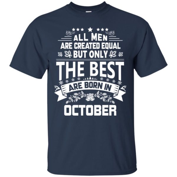 image 1104 600x600px Jason Statham: All Men Are Created Equal The Best Are Born In October T Shirts