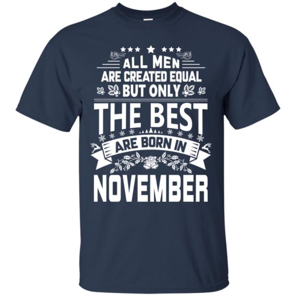 image 1115 600x600px Jason Statham: All Men Are Created Equal The Best Are Born In November T Shirts