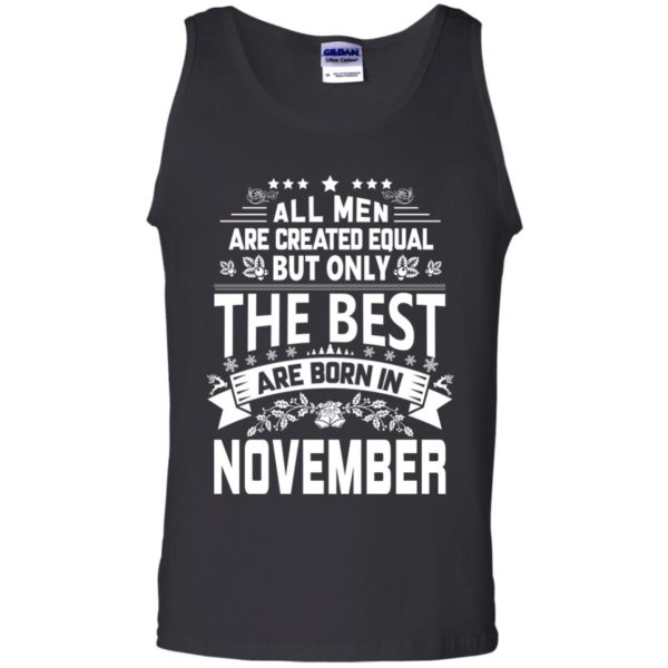 image 1122 600x600px Jason Statham: All Men Are Created Equal The Best Are Born In November T Shirts
