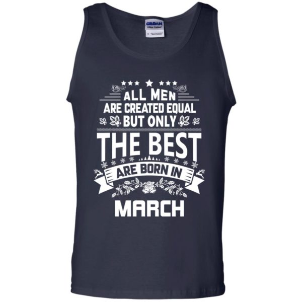 image 1134 600x600px Jason Statham: All Men Are Created Equal The Best Are Born In March T Shirts
