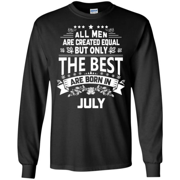 image 1160 600x600px Jason Statham: All Men Are Created Equal The Best Are Born In July T Shirts