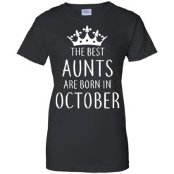 image 117 247x247px The Best Aunts Are Born In October T Shirts, Hoodies, Tank Top