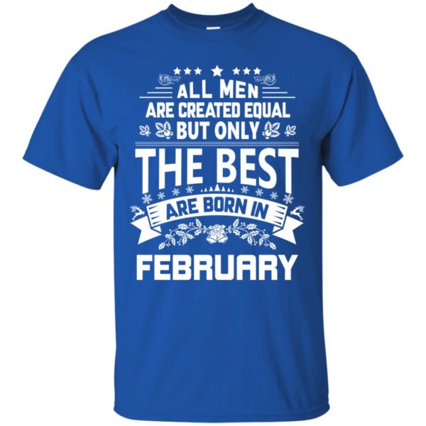 image 1180 600x600px Jason Statham: All Men Are Created Equal The Best Are Born In February T Shirts