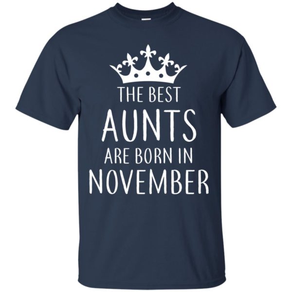 image 121 600x600px The Best Aunts Are Born In November T Shirts, Hoodies, Tank