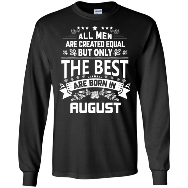 image 1215 600x600px Jason Statham: All Men Are Created Equal The Best Are Born In August T Shirts