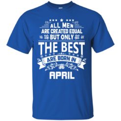 image 1224 247x247px Jason Statham All Men Are Created Equal The Best Are Born In April T Shirts