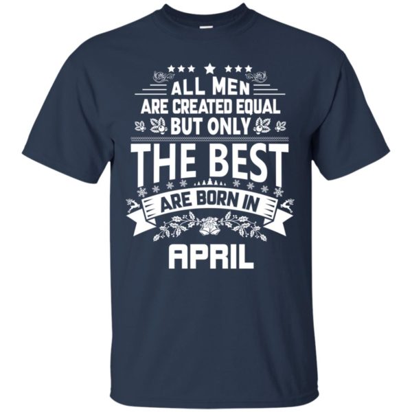 image 1225 600x600px Jason Statham All Men Are Created Equal The Best Are Born In April T Shirts